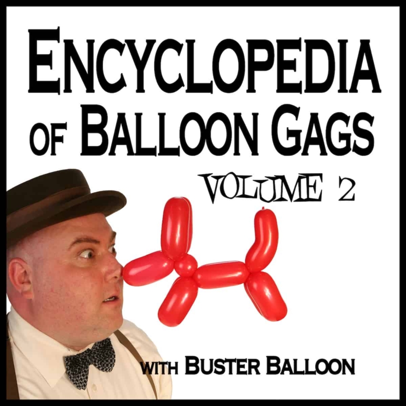 Buster's Encyclopedia of of Balloon Gags Vol 2